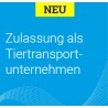 Onlineantrag Zulassung als Tiertransportunternehmen